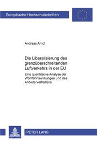 Die Liberalisierung Des Grenzueberschreitenden Luftverkehrs in Der Eu