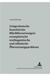 Zeitgenoessische Franzoesische Bibeluebersetzungen: Exemplarische Textlinguistische Und Stilistische Uebersetzungsprobleme