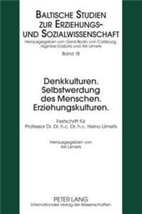 Denkkulturen. Selbstwerdung Des Menschen. Erziehungskulturen.