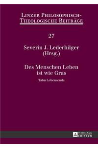 Des Menschen Leben ist wie Gras