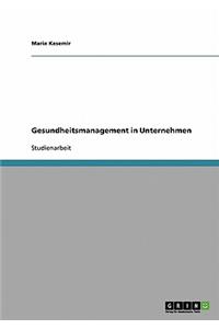 Gesundheitsmanagement in Unternehmen