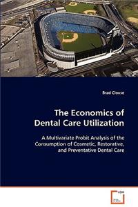 The Economics of Dental Care Utilization