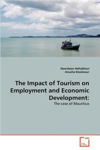 The Impact of Tourism on Employment and Economic Development