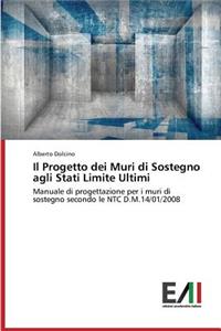 Il Progetto dei Muri di Sostegno agli Stati Limite Ultimi