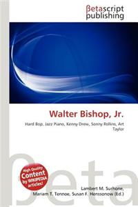 Walter Bishop, JR.