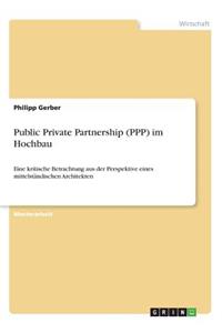 Public Private Partnership (PPP) im Hochbau