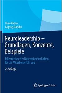 Neuroleadership - Grundlagen, Konzepte, Beispiele