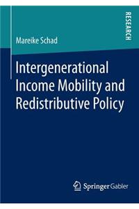 Intergenerational Income Mobility and Redistributive Policy