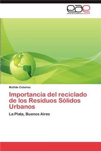 Importancia del Reciclado de Los Residuos Solidos Urbanos