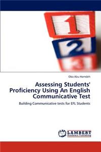 Assessing Students' Proficiency Using An English Communicative Test