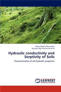 Hydraulic Conductivity and Sorptivity of Soils
