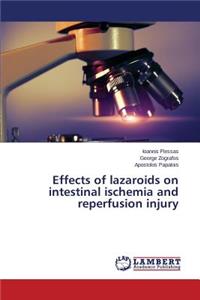 Effects of lazaroids on intestinal ischemia and reperfusion injury