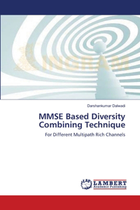 MMSE Based Diversity Combining Technique