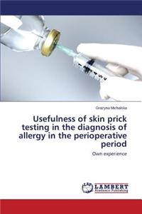 Usefulness of skin prick testing in the diagnosis of allergy in the perioperative period