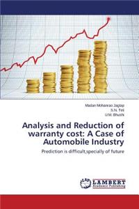 Analysis and Reduction of warranty cost