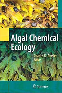 Algal Chemical Ecology (Special Indian Edition/ Reprint Year- 2020) [Paperback] Charles D. Amsler and Amsler