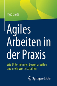 Agiles Arbeiten in Der PRAXIS