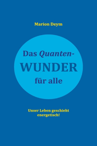 Quanten-Wunder