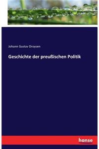 Geschichte der preußischen Politik