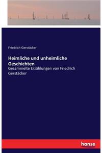 Heimliche und unheimliche Geschichten
