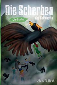 Scherben des Schicksals: Die Suche