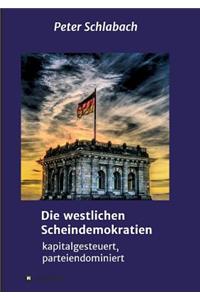 Die westlichen Scheindemokratien