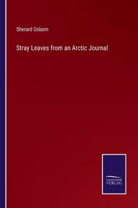 Stray Leaves from an Arctic Journal