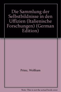 Die Sammlungen Der Selbstbildnisse in Den Uffizien