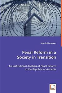 Penal Reform in a Society in Transition