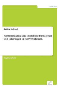 Kommunikative und interaktive Funktionen von Schweigen in Konversationen