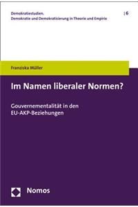 Im Namen Liberaler Normen?