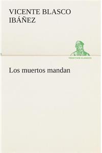 Los muertos mandan