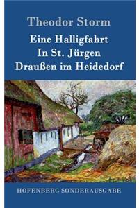 Eine Halligfahrt / In St. Jürgen / Draußen im Heidedorf