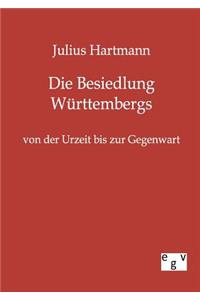 Besiedlung Württembergs von der Urzeit bis zur Gegenwart
