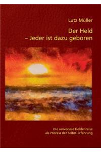 Held - Jeder ist dazu geboren