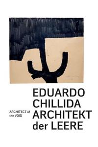 Eduardo Chillida: Architect of the Void