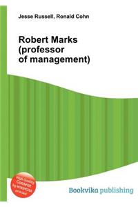 Robert Marks (Professor of Management)