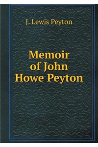 Memoir of John Howe Peyton