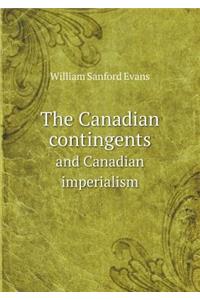 The Canadian Contingents and Canadian Imperialism