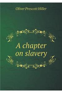 A chapter on slavery