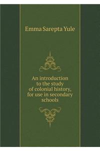 An introduction to the study of colonial history, for use in secondary schools