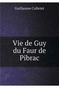 Vie de Guy du Faur de Pibrac