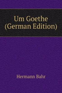 Um Goethe (German Edition)