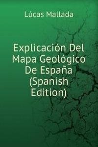 Explicacion Del Mapa Geologico De Espana (Spanish Edition)