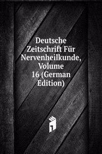 Deutsche Zeitschrift Fur Nervenheilkunde, Volume 16 (German Edition)