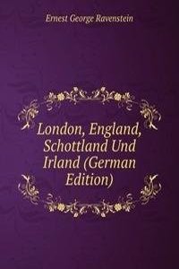 London, England, Schottland Und Irland (German Edition)