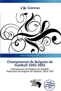 Championnat de Bulgarie de Football 2002-2003
