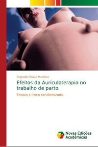 Efeitos da Auriculoterapia no trabalho de parto