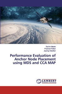 Performance Evaluation of Anchor Node Placement using MDS and CCA MAP
