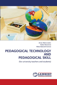 Pedagogical Technology and Pedagogical Skill